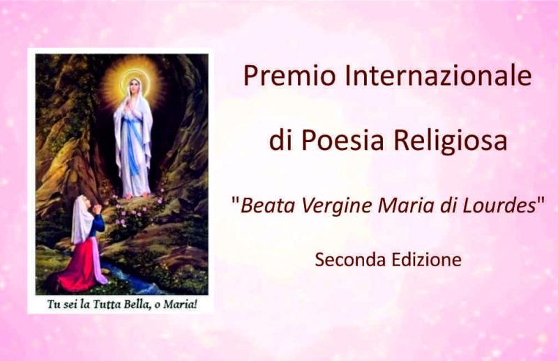 La Giuria del Premio Internazionale di Poesia Religiosa “Beata Vergine Maria di Lourdes” rende noti i nomi dei vincitori