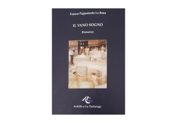 Il vano sogno, l’ultima fatica di Franco Pappalardo La Rosa