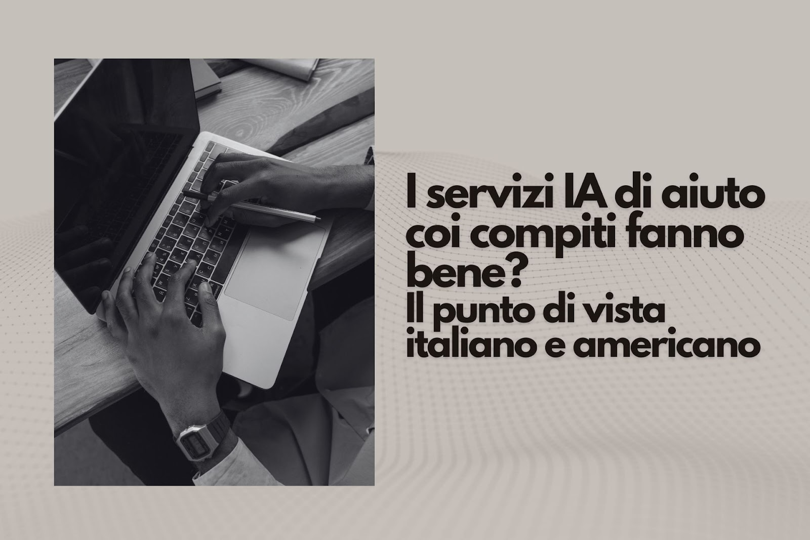 I servizi IA di aiuto coi compiti fanno bene? Il punto di vista italiano e americano